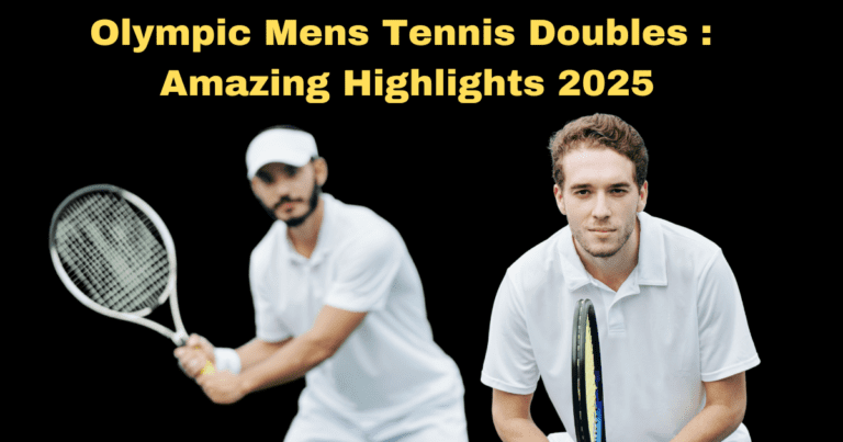 Olympic Mens Tennis Doubles : Amazing Highlights 2025